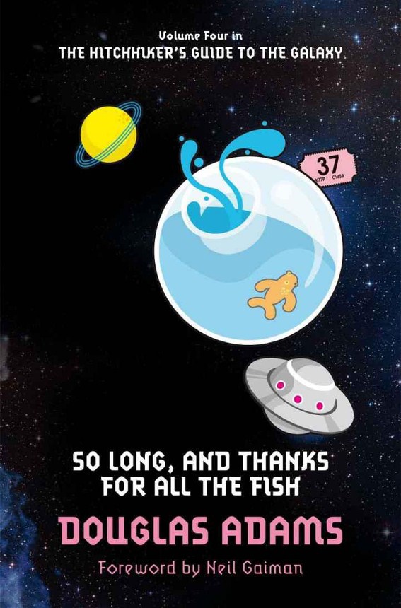 So Long, And Thanks For All The Fish