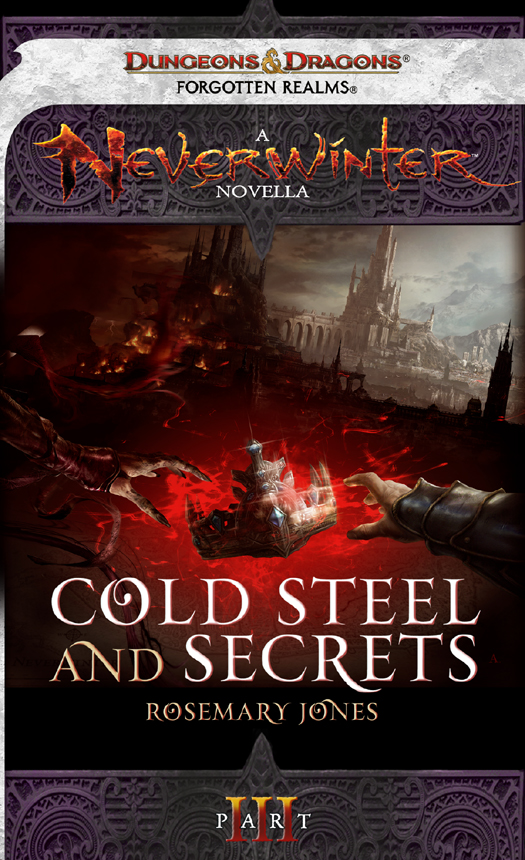 Cold Steel and Secrets: A Neverwinter Novella, Part III